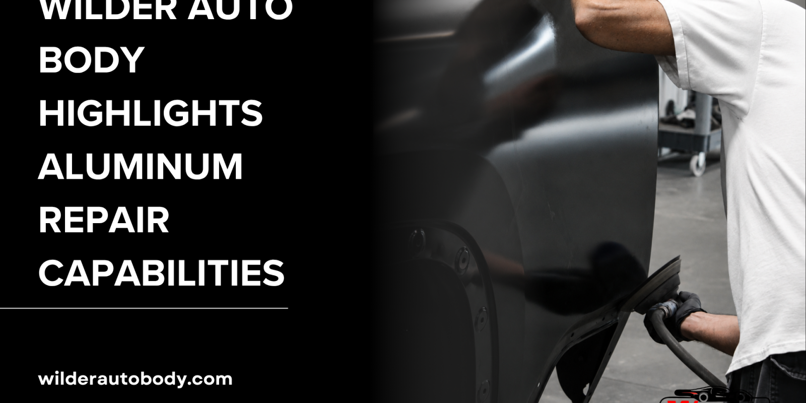 Wilder Auto Body Highlights Aluminum Repair Capabilities